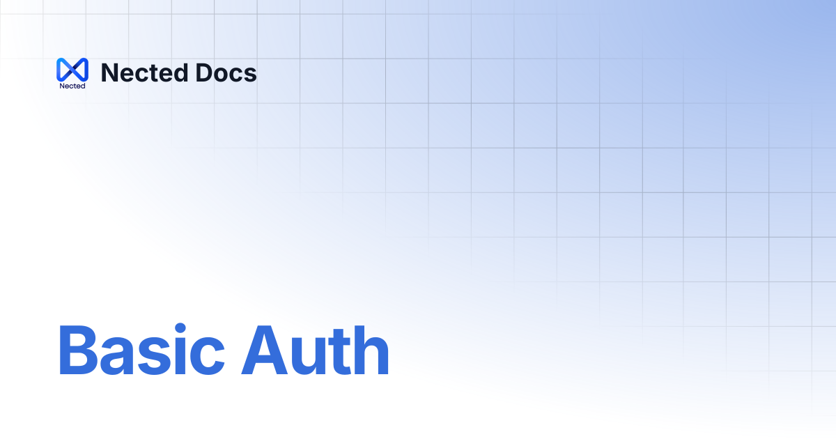 Basic Auth | Nected Docs