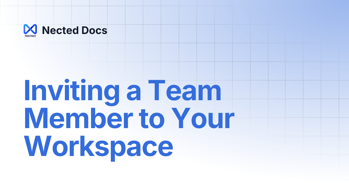 Inviting a Team Member to Your Workspace | Nected Docs