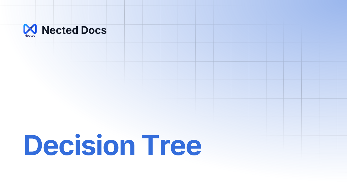 Decision Tree | Nected Docs