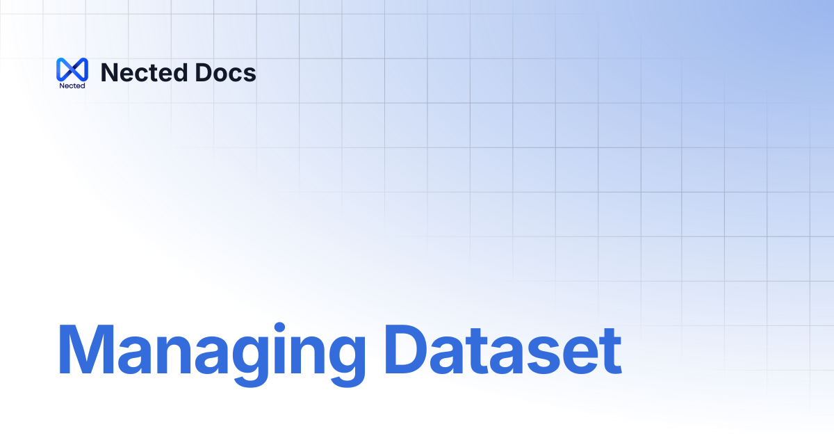Managing Dataset | Nected Docs