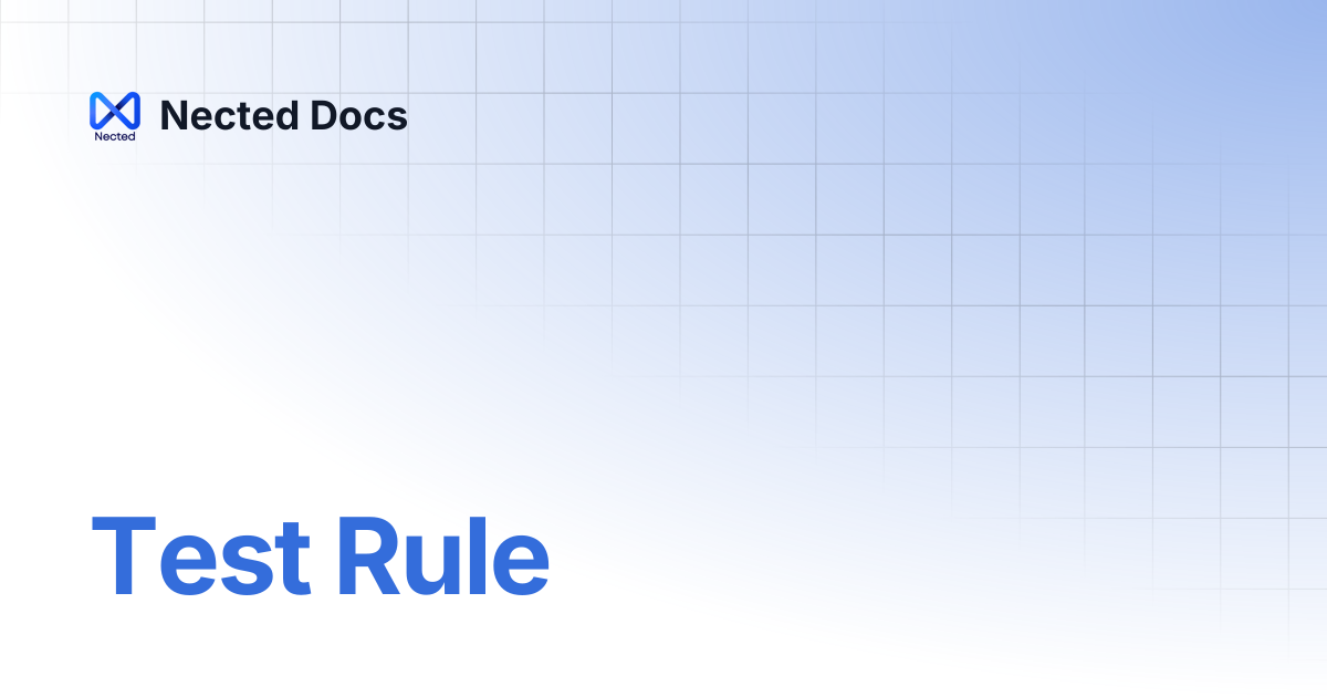 Test Rule | Nected Docs